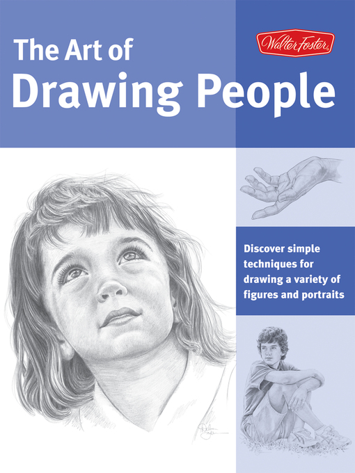 Art of Drawing People (eBook): Discover Simple Techniques for Drawing a Variety of Figures and Portraits
